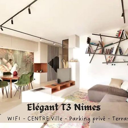 L'Elegant T3Nimes Parking-Centre Ville Exteriör bild